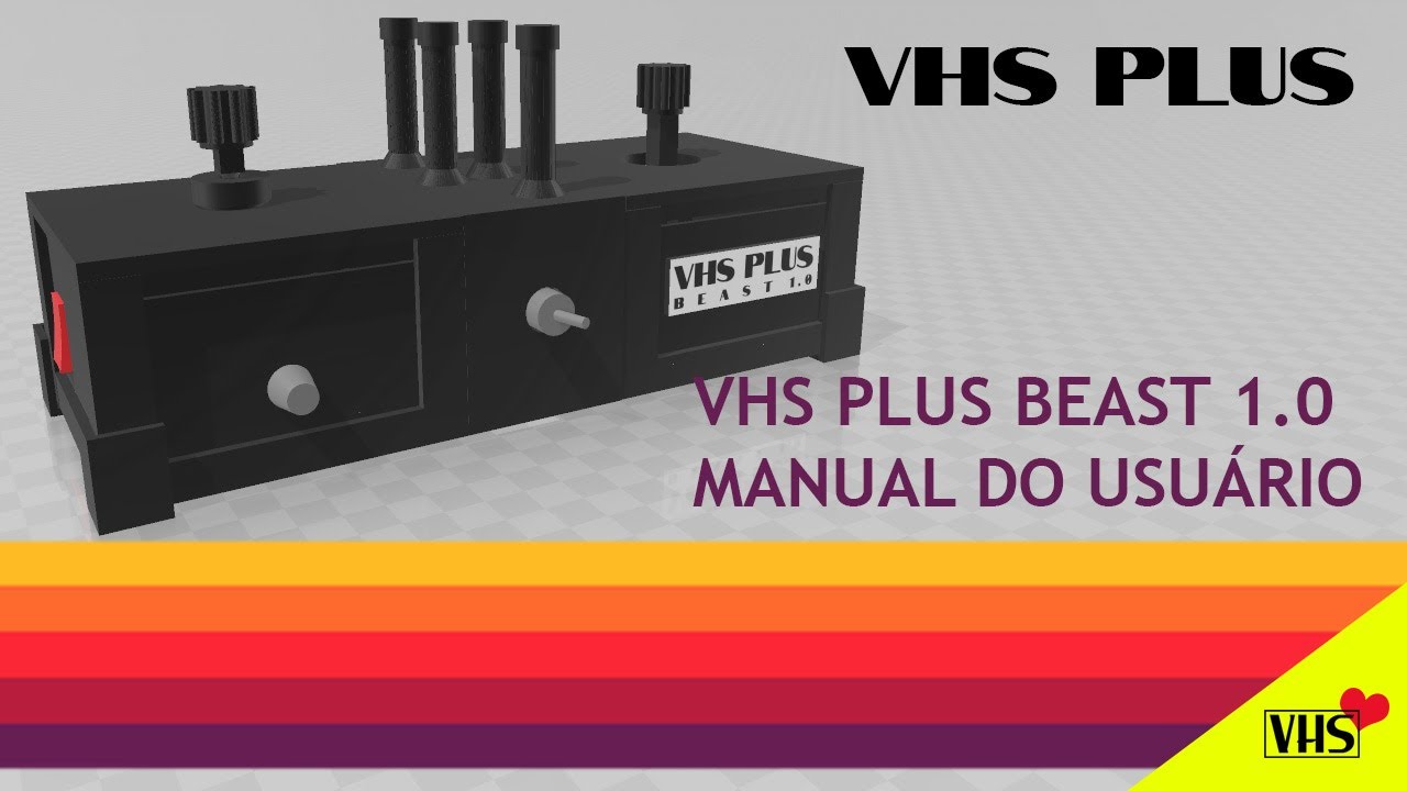 VHS PLUS BEAST 1.0: MANUAL DO USUÁRIO - YouTube
