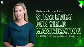 Mastering Covered Calls: Strategies for Yield Maximization