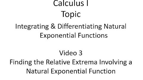 Finding the Relative Extrema of a Natural Exponential Function