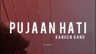 Pujaan Hati - Kangen Band (Lyrics)