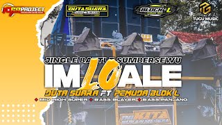 DJ IM LO ALE BATTLE SUMBERSEWU JINGLE DUTA SUARA FT PEMUDA BLOK L