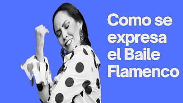 ¿Cómo se expresa el flamenco?