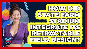 How Did State Farm Stadium Integrate Its Retractable Field Design? - Where the Fans Roar