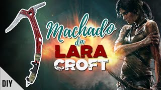 Machado de escalada da Lara Croft (DIY)