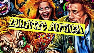 Lunatics Anthem Feat. Lunatic Fluid [XIII]