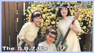The 5.6.7.8’s - The 5.6.7.8’s Brazil Tour 2025 - 12/12/2025