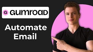 How To Automate Emails On Gumroad (Quick Guide)