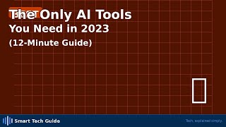 The Only AI Tools You Need in 2023 (12-Minute Guide)