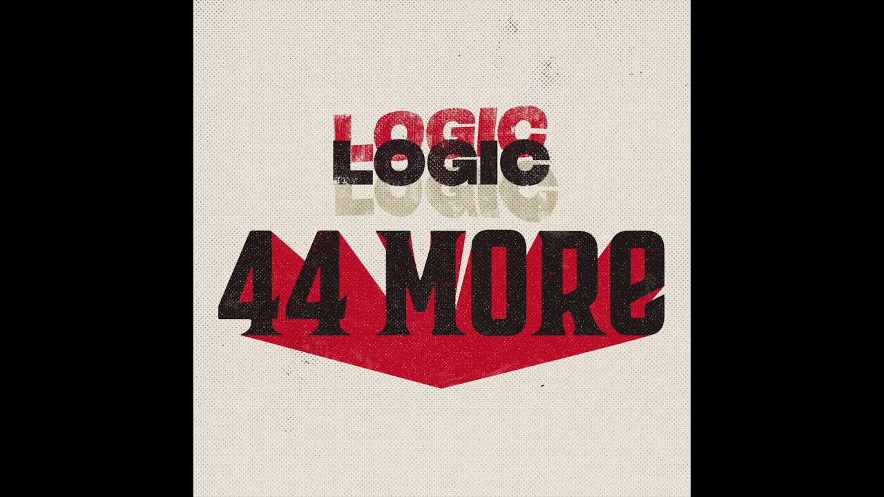 Logic   44 More Official Audio