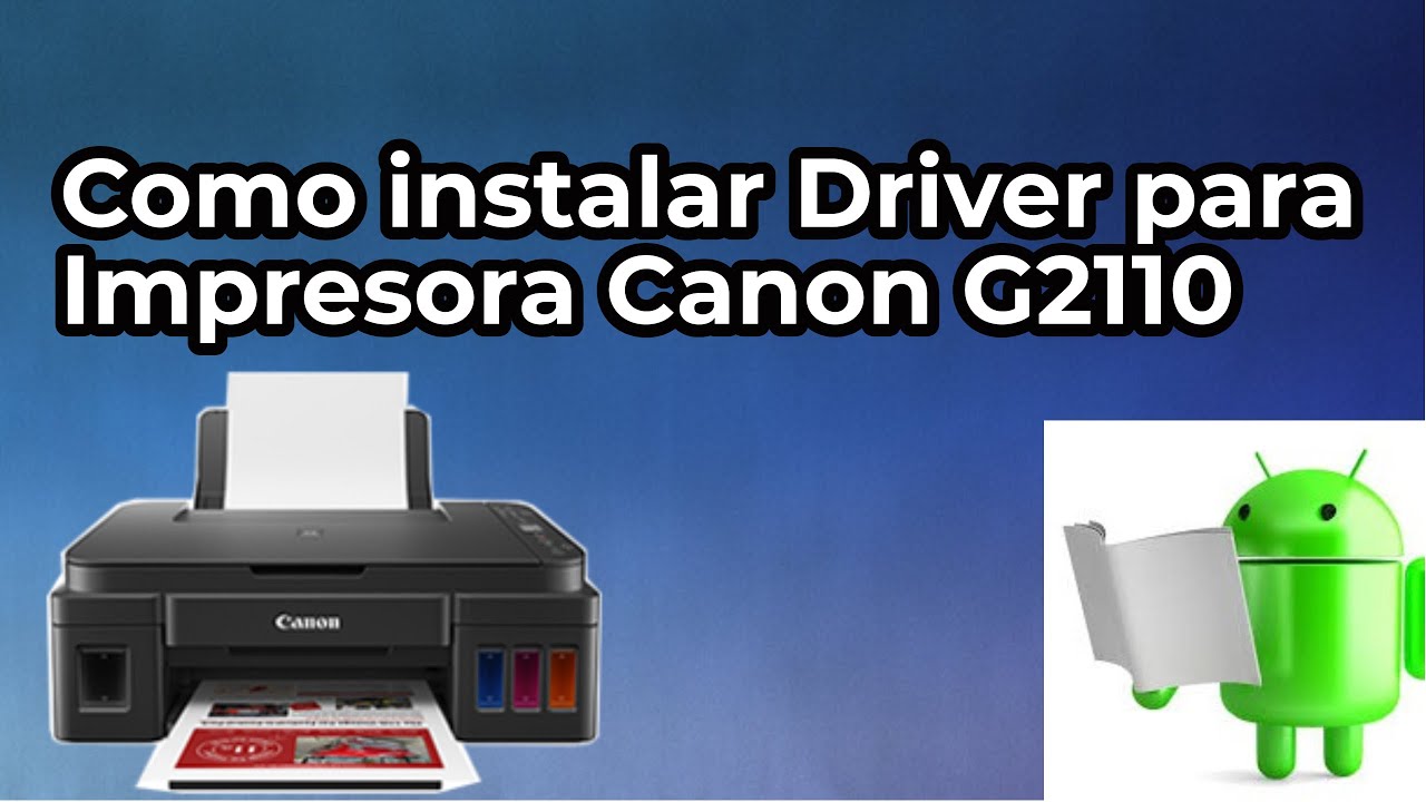 Como instalar Driver de Impresora Canon G2110 - YouTube