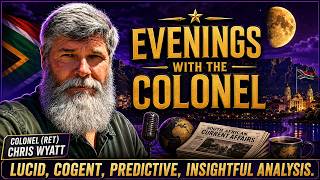 Evenings in Orania with the Colonel | Colonel Chris Wyatt is live!