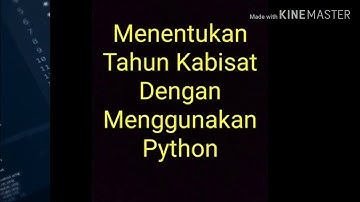 Program Tahun Kabisat  Dengan Menggunakan Python....