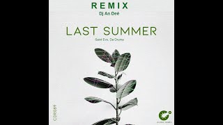 Saint Evo, Da Druma - Last Summer (Remix An Deé)