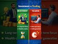 Investment vs Trading | कौन सा सही है? 🤔#investing #mutualfunds #risks