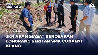 JKR akan siasat kerosakan longkang sekitar SMK Convent Klang