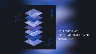 [Instrumental] Jungkook of BTS(전정국) - Still With You female key