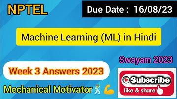 Machine Learning (ML) in Hindi | Week 3 Quiz | Assignment 3 Solution | NPTEL | SWAYAM 2023