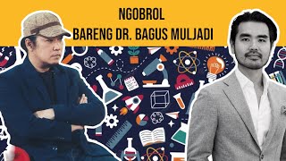 Ngobrol Bareng Dr. Bagus Muljadi. #sabrang #noeletto #bagusmuljadi