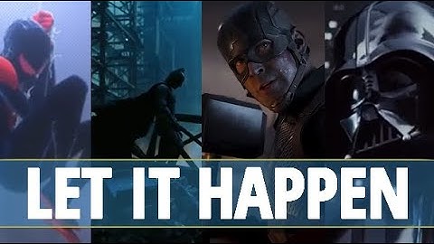 Let It Happen (Movies and Series Edit)
