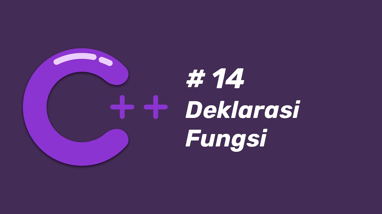 Part 14 Deklarasi Fungsi Tutorial C++ - YouTube