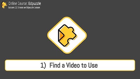 Edpuzzle - 2.2 (1. FInd Videos)
