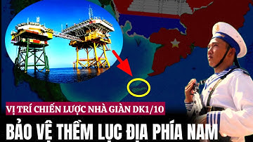 Vị trí Chiến Lược Nhà Giàn DK1/10 Pháo Đài Thép Bảo Vệ Vùng Biển Việt Nam | HQ TuBe