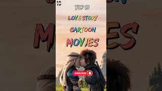 Top 10 Love Story Cartoon Movies #shortsviral #top10 #cartoon