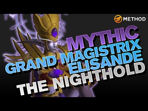 Method vs Grand Magistrix Elisande - Nighthold Mythic