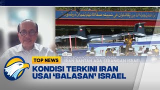 UPDATE! Kondisi Iran Usai Serangan Balasan Israel