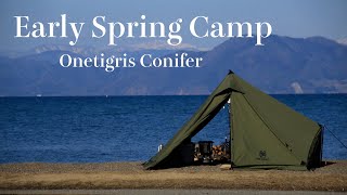 【onetigris conifer】新幕で早春のキャンプを楽しむ　Enjoy early spring camping with new tents