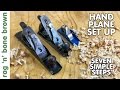 Hand Plane Set Up - IN SEVEN SIMPLE STEPS