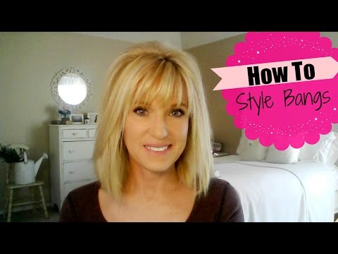 How To Style Bangs -- Requested Video