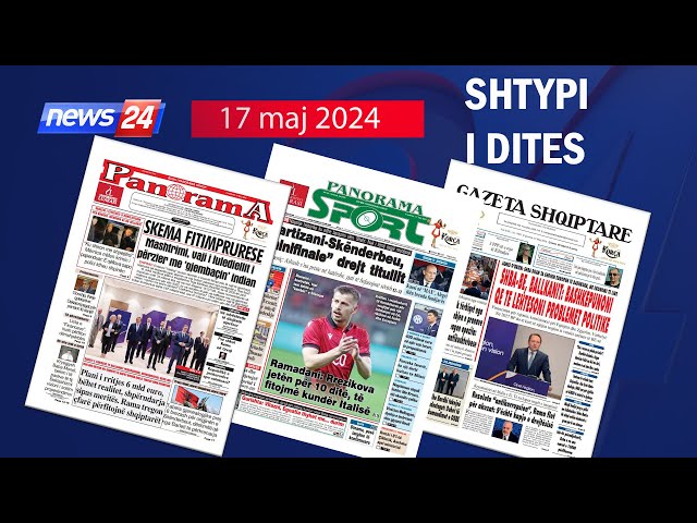 17 maj 2024 "Shtypi i dites" në News24 - "Koha për t'u zgjuar" ne studio Klevin Muka