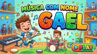 Música com nome Gael