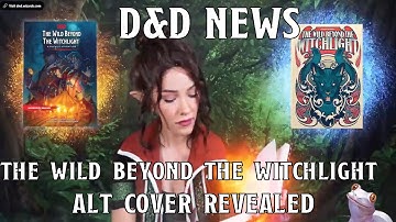 The Wild Beyond the Witchlight Confirmed + Alt Cover | Nerd Immersion