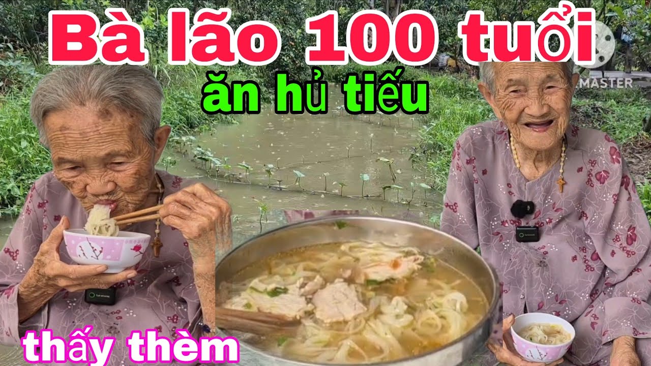 Bà lão 100 tuổi ăn tô hủ tiếu nhìn mà phát thèm. Hai tâm miền tây 