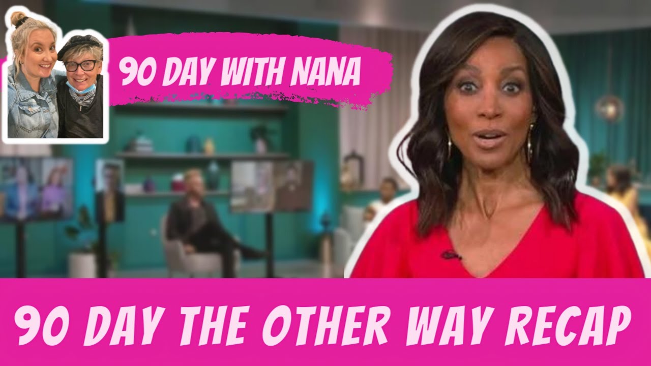 90 Day The Other Way: S3 Tell All Recap & More | 90 Day With Nana
