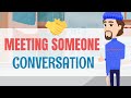 English Conversation Practice, Meeting Someone New