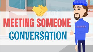 English Conversation Practice, Meeting Someone New