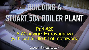 MAKING A STUART 504 BOILER PLANT - PART #20 - PANELLING THE LOWER BASE