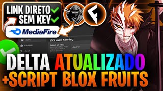 LINK DIRETO! ✅ EXECUTOR DELTA ATUALIZADO + SCRIPT BLOX FRUITS PARA CELULAR/PC SEM KEY MEDIAFIRE