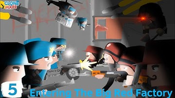 Clone Wars - Episode 5, Entering the Big Red Factory - A Clone Armies Animation
