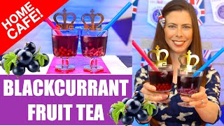How to Make Blackcurrant Fruit Tea ~ British Favorite!