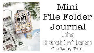 MINI FILE FOLDER JOURNAL……………Elizabeth Craft Design & My ****Masterboards****