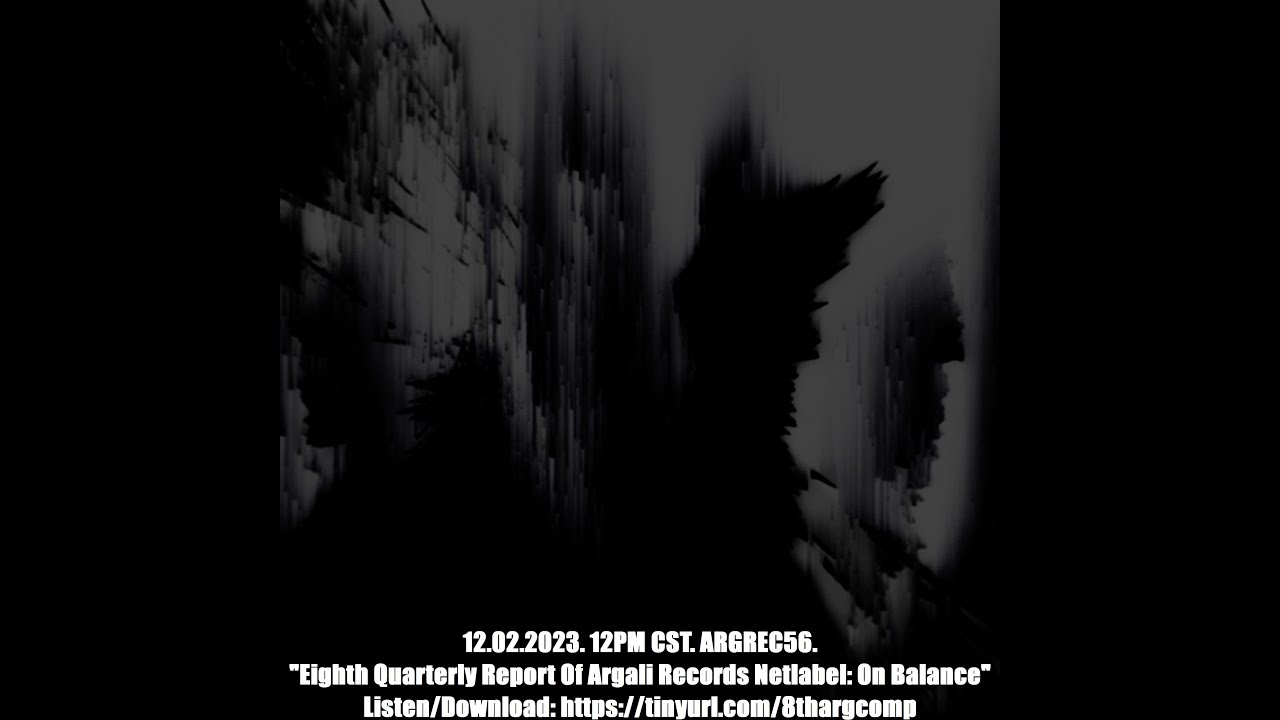 Argali Records Netlabel "Eighth Quarterly Report" Release