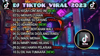 DJ TIKTOK VIRAL TERBARU 2023 - DJ KISAH CINTAKU INI | DJ MERAYU TUHAN | REMIX FULL ALBUM 🎵