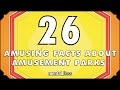 26 Amusing Facts About Amusement Parks - mental_floss List Show (Ep.218)