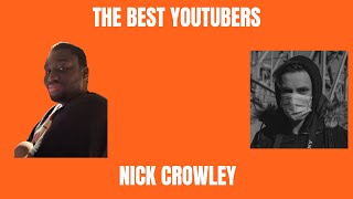 The Best YouTubers - Nick Crowley
