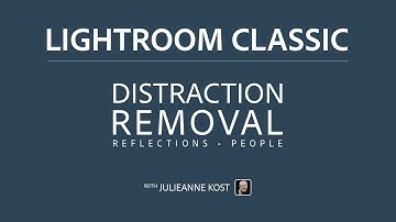 Removing Distracting People and Reflections in Lightroom Classic