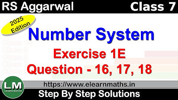 Number System | Class 6 Exercise 1E Question 16 - 18 | RS Aggarwal | Learn Maths